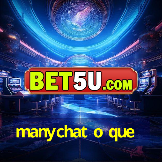 manychat o que